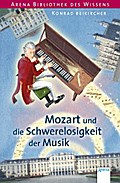Mozart und die Schwerelosigkeit der Musik