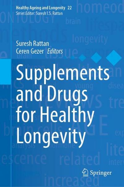 Supplements and Drugs for Healthy Longevity
