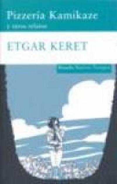 Pizzería Kamikaze y otros relatos
