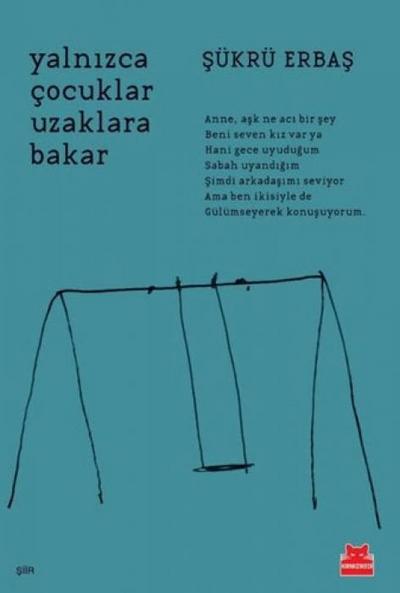 Yalnizca Cocuklar Uzaklara Bakar