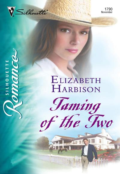 Taming of the Two (Mills & Boon Silhouette)