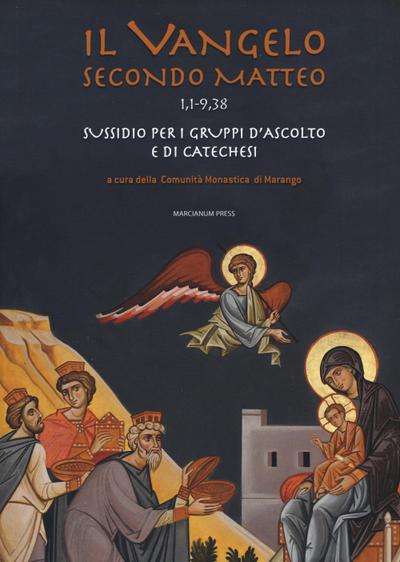 Il Vangelo secondo Matteo (1,1-9,38). Sussidio per i gruppi d’ascolto e di catechesi