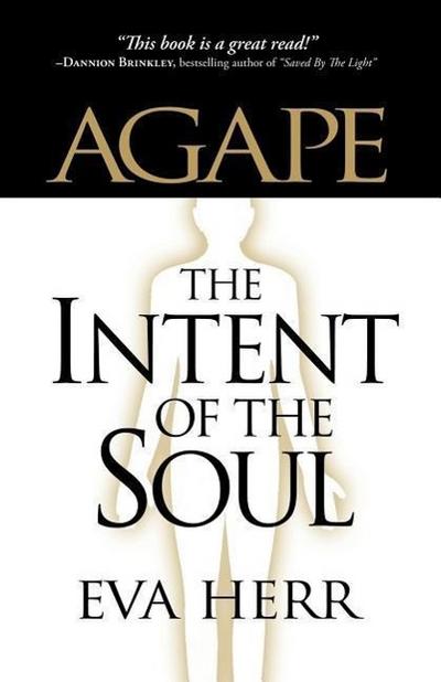 Agape, the Intent of the Soul