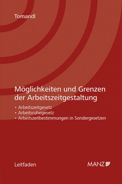 Möglichkeiten und Grenzen der Arbeitszeitgestaltung