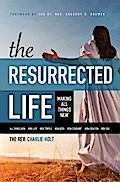 The Resurrected Life