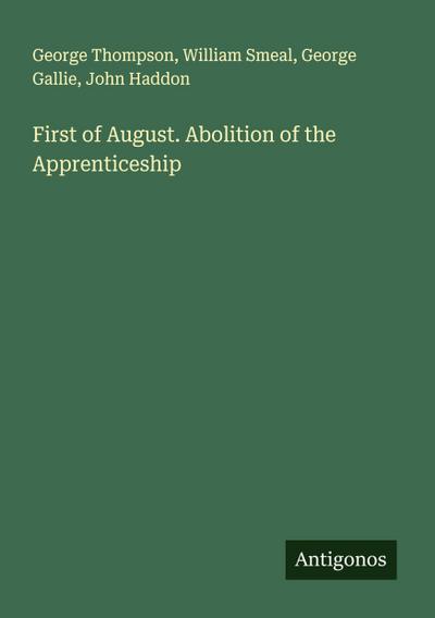 First of August. Abolition of the Apprenticeship