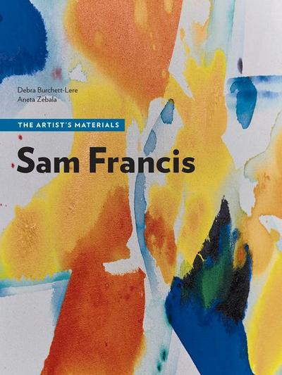 Sam Francis - The Artist’s Materials