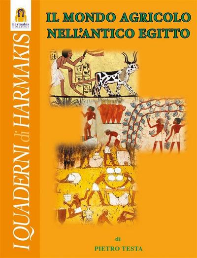 Il mondo agricolo nell’Antico Egitto