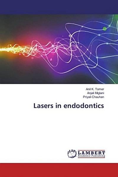 Lasers in endodontics
