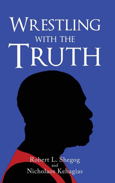 Wrestling with the Truth