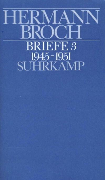 Kommentierte Werkausgabe, 13 Bde. in 17 Tl.-Bdn. Briefe (1945-1951)