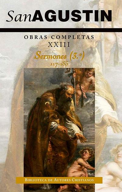 Sermones 3 : 117-183 : Evangelio de San Juan, Hechos de los Apóstoles y Cartas apostólicas