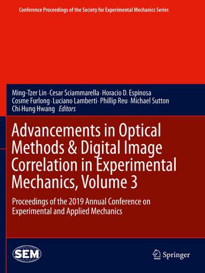 Advancements in Optical Methods & Digital Image Correlation in Experimental Mechanics, Volume 3