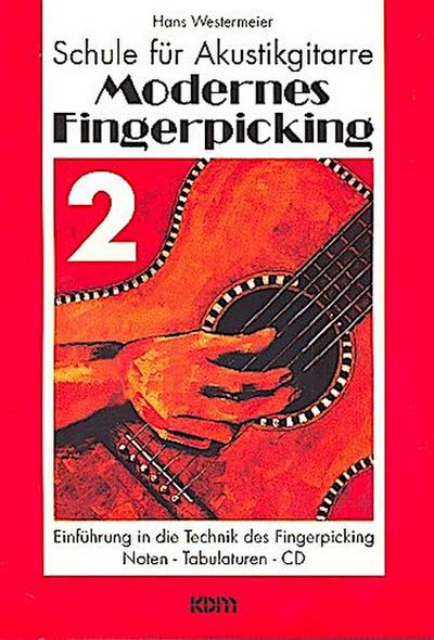 Modernes Fingerpicking Band 2 (+CD):Schule für Akustikgitarre