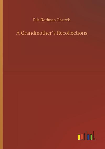 A Grandmother´s Recollections