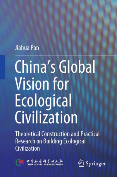 China‘s Global Vision for Ecological Civilization