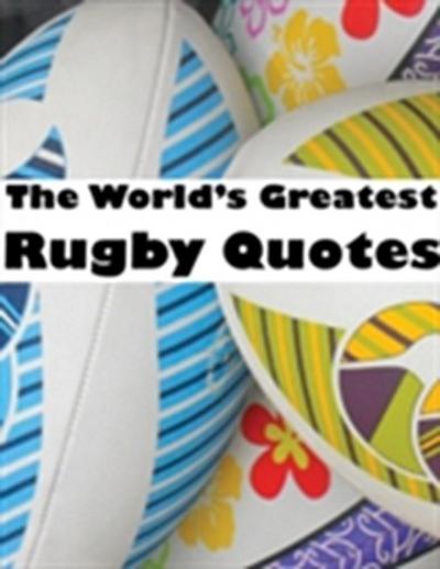 The World’s Greatest Rugby Quotes