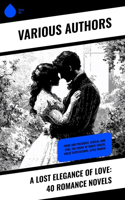 A Lost Elegance of Love: 40 Romance Novels