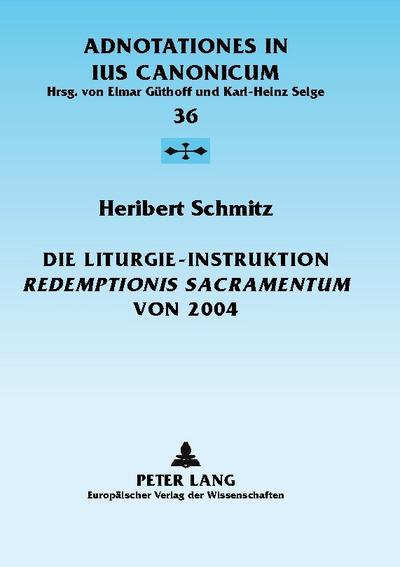 Die Liturgie-Instruktion ’Redemptionis Sacramentum’ von 2004