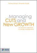 Managing Cuts and New Growth. An innovative approach to change management