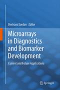 Microarrays in Diagnostics and Biomarker Development: Current and Future Applications