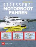 Stressfrei Motorbootfahren