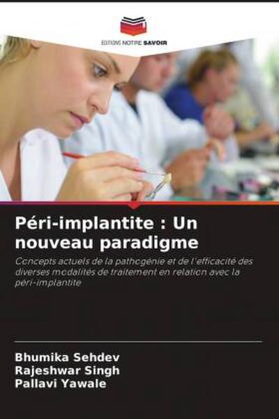 Péri-implantite : Un nouveau paradigme