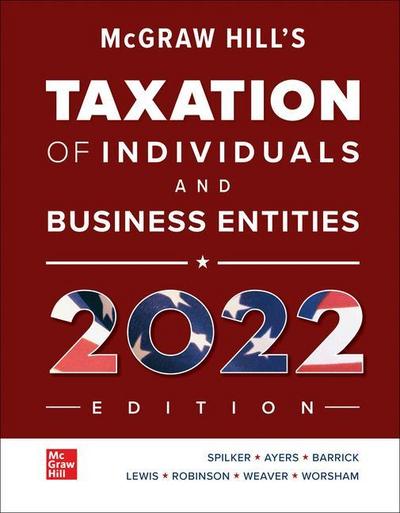 Loose Leaf for McGraw-Hill’s Taxation of Individuals and Business Entities 2022 Edition