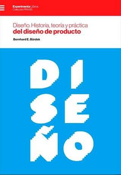 Diseño : historia, teorí­a y práctica del diseño de producto