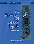 La Frivolezza del Cristallo Liquido