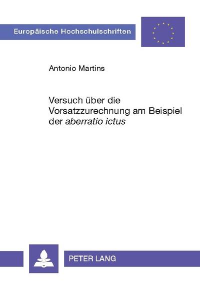 Versuch über die Vorsatzzurechnung am Beispiel der ’aberratio ictus’