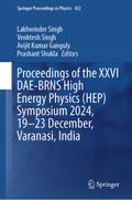 Proceedings of the XXVI DAE-BRNS High Energy Physics (HEP) Symposium 2024, 19-23 December, Varanasi, India