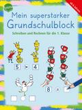 Mein superstarker Grundschulblock - Schreiben und Rechnen für die 1. Klasse