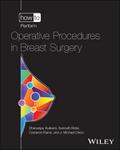 How to Perform Operative Procedures in Breast Surgery