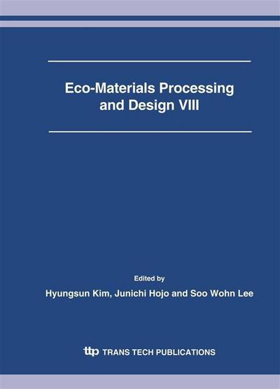 Eco-Materials Processing and Design VIII