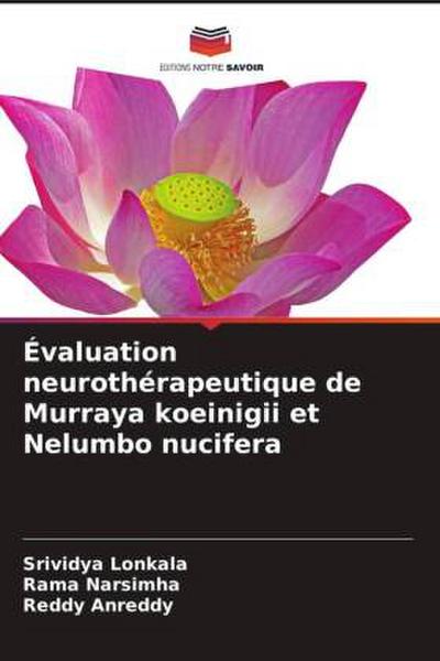 Évaluation neurothérapeutique de Murraya koeinigii et Nelumbo nucifera