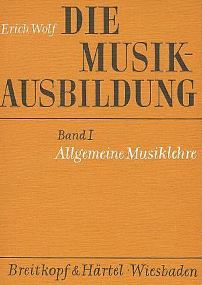 Die Musikausbildung I. Allgemeine Musiklehre