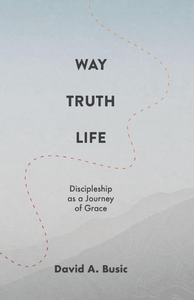 Way, Truth, Life