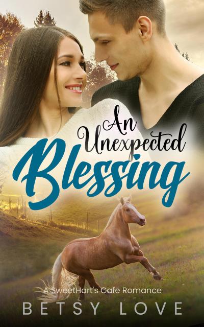 An Unexpected Blessing (SweetHart’s Cafe Romance, #1)
