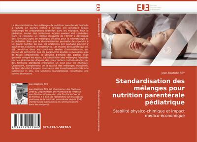 Standardisation des mélanges pour nutrition parentérale pédiatrique
