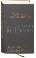 Mechthild von Magdeburg, Das fließende Licht der Gottheit