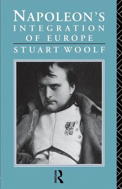 Napoleon’s Integration of Europe