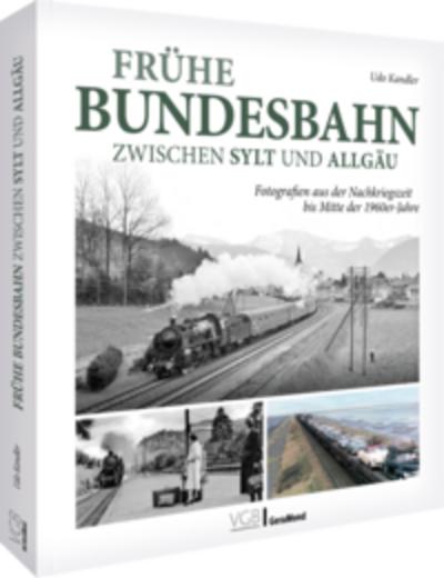 Frühe Bundesbahn zwischen Sylt und Allgäu