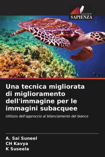 Una tecnica migliorata di miglioramento dell’immagine per le immagini subacquee