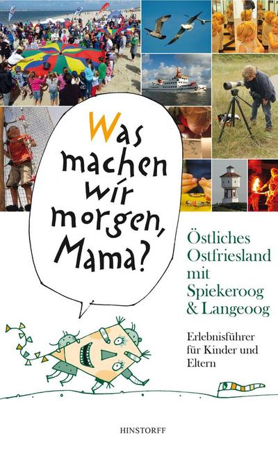 ’Was machen wir morgen, Mama?’ Östliches Ostfriesland mit Spiekeroog & Langeoog