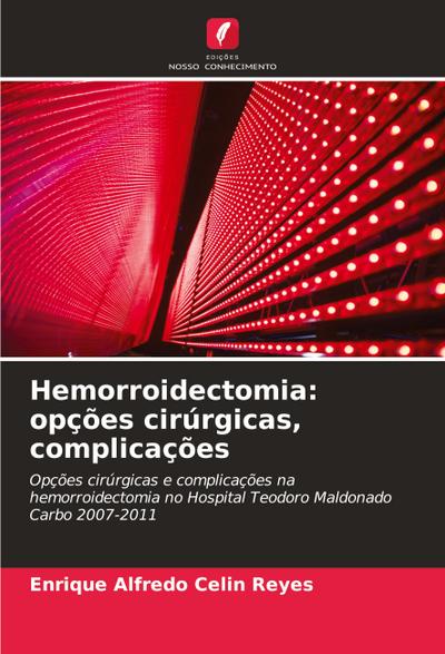 Hemorroidectomia: opções cirúrgicas, complicações