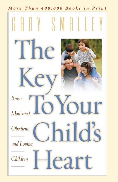 The Key to Your Child’s Heart