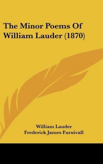 The Minor Poems Of William Lauder (1870)