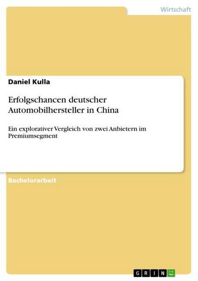 Erfolgschancen deutscher Automobilhersteller in China - Daniel Kulla