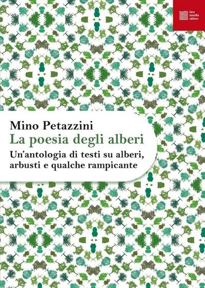La poesia degli alberi. Un’antologia di testi su alberi, arbusti e qualche rampicante